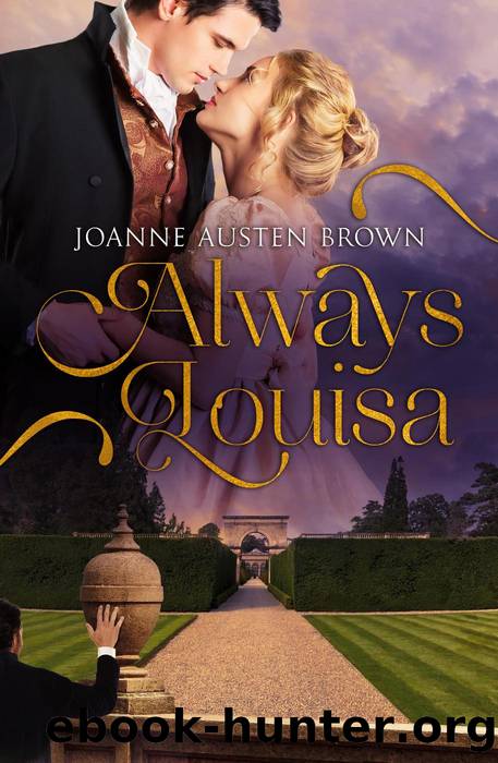Always Louisa by Joanne Austen Brown