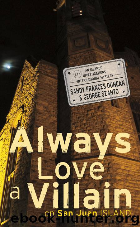 Always Love a Villain on San Juan Island by Sandy Frances Duncan & George Szanto