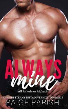 Always Mine (All American Alpha Book 1) by Paige Parish