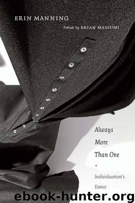 Always More Than One: Individuation's Dance by Erin Manning
