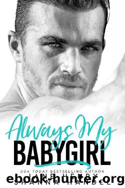 Always My Babygirl: A Billionaire Romance by Jane Henry & Shanna Handel