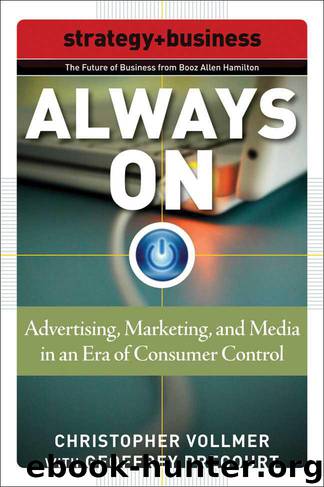 Always On: Advertising, Marketing, and Media in an Era of Consumer Control (Strategy + Business) by Christopher Vollmer & Geoffrey Precourt