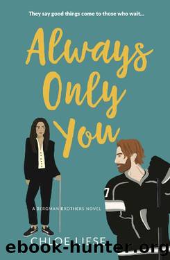 Always Only You (Bergman Brothers Book 2) by Chloe Liese