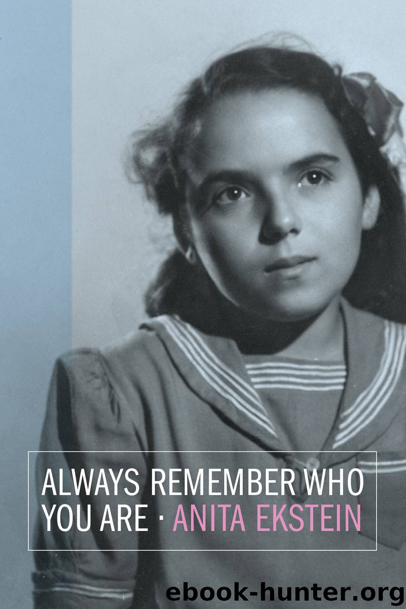 Always Remember Who You Are by Anita Ekstein