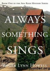 Always Something Sings by Roger Lynn Howell