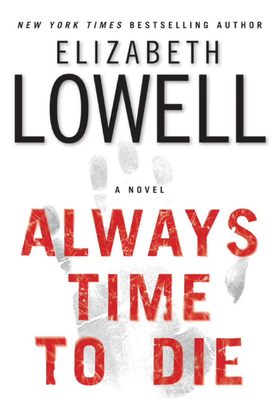 Always Time to Die: A Novel by Elizabeth Lowell