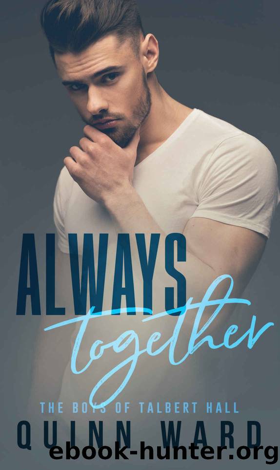 Always Together: An MM Daddy Romance (The Boys of Talbert Hall Book 2) by Quinn Ward