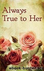 Always True to Her by Maureen Driscoll