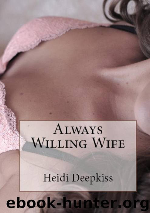 Always Willing Wife by Heidi Deepkiss