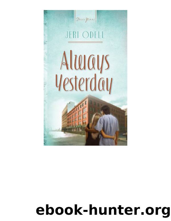 Always Yesterday (Truly Yours Digital Editions) by Jeri Odell
