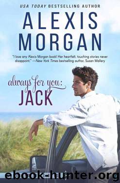 Always for You: Jack (Sergeant Joe's Boys #1) by Alexis Morgan