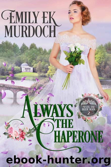 Always the Chaperone by Murdoch Emily E K