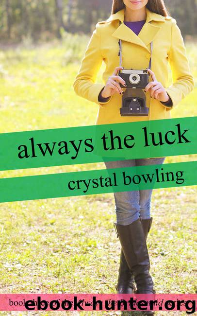 Always the Luck (Always the Bridesmaid Book 3) by Crystal Bowling