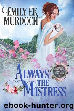 Always the Mistress (Never the Bride Book 11) by Emily E K Murdoch
