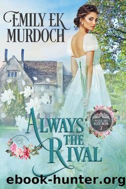 Always the Rival (Never the Bride Book 7) by Emily E K Murdoch
