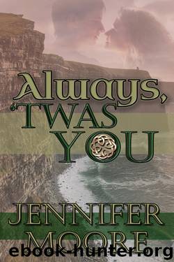 Always, 'Twas You by Jennifer Moore