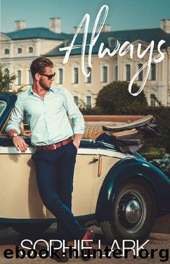 Always: A Second Chance Romance (Classic Billionaires Book 1) by Sophie Lark