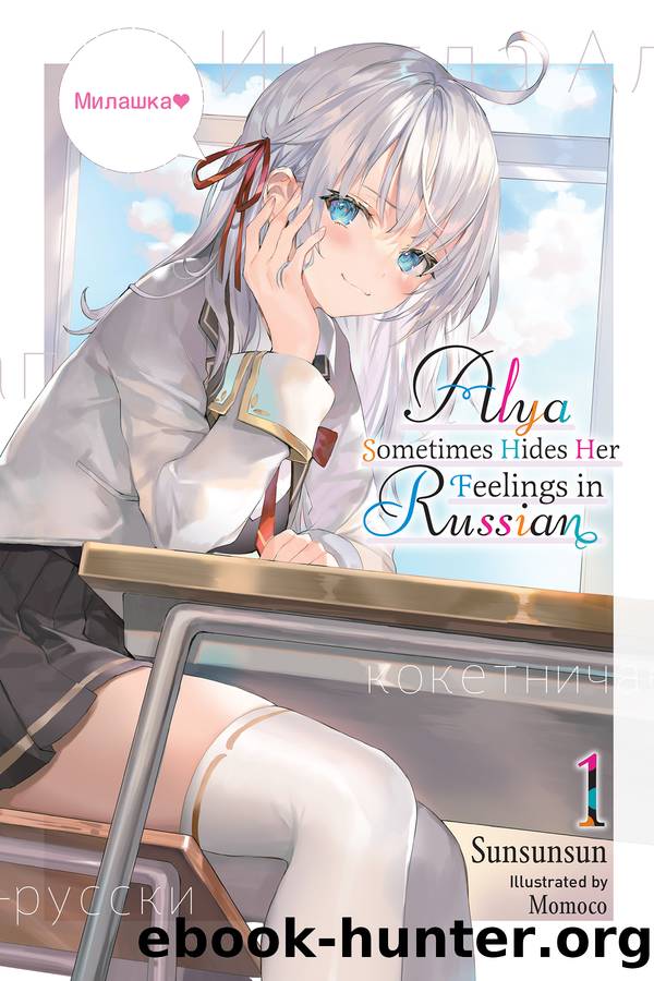 Alya Sometimes Hides Her Feelings in Russian, Vol. 01 by Sunsunsun & Momoco