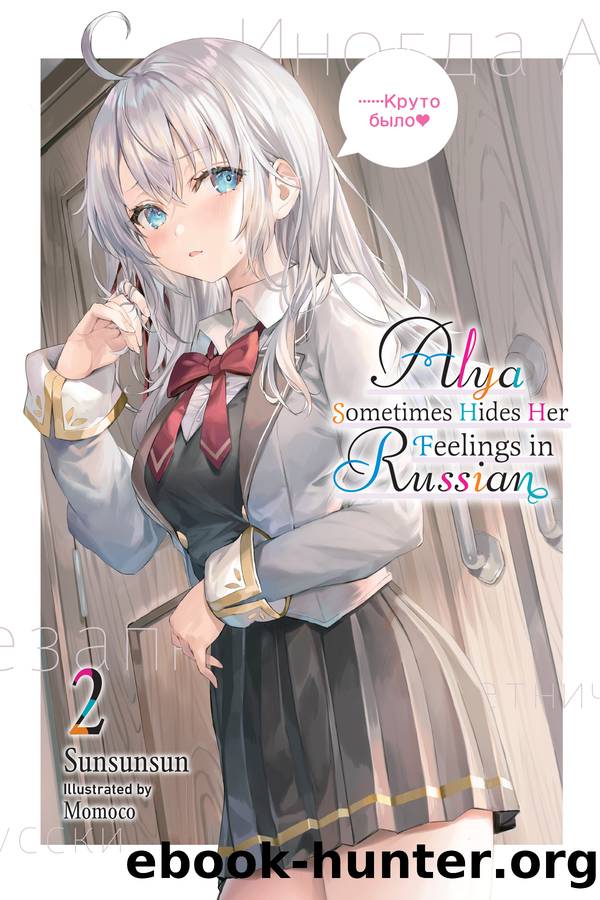 Alya Sometimes Hides Her Feelings in Russian, Vol. 02 by Sunsunsun and Momoco
