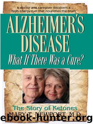 Alzheimer's Disease by Mary T. Newport MD