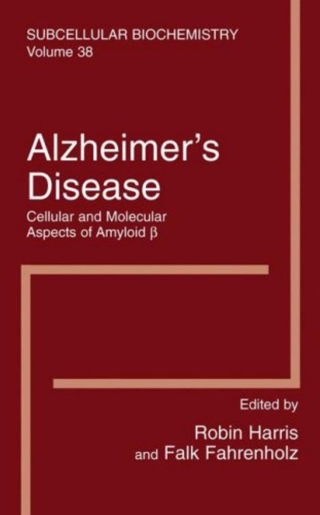 Alzheimer's Disease: Cellular and Molecular Aspects of Amyloid beta by Robin Harris Falk Fahrenholz
