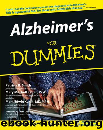 Alzheimer's For Dummies by Patricia B. Smith & Mary M. Kenan PsyD & Mark Edwin Kunik MD MPH & Leeza Gibbons