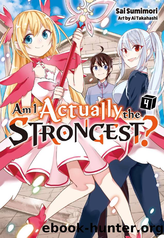 Am I Actually the Strongest? 4 by Sai Sumimori & Ai Takahashi
