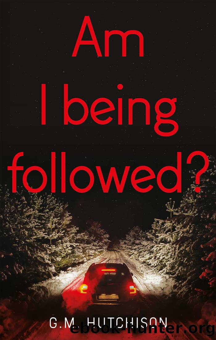 Am I Being Followed? by G. M. Hutchison