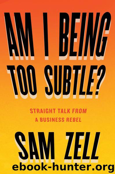 Am I Being Too Subtle? by Sam Zell