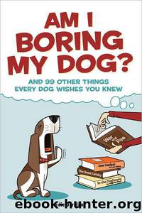 Am I Boring My Dog? by Edie Jarolim