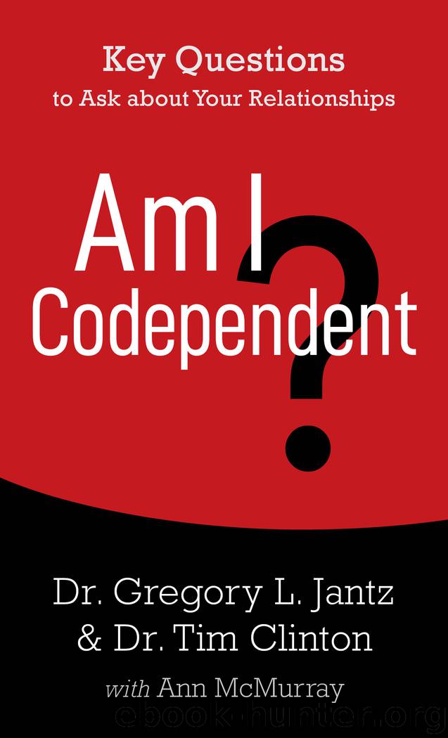 Am I Codependent? by Dr. Gregory L. Jantz