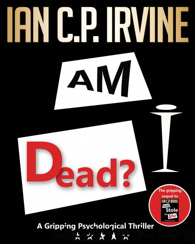 Am I Dead? by C.P. IRVINE IAN