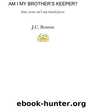Am I My Brother's Keeper? by J.C. Benson