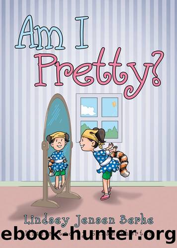 Am I Pretty? by Lindsey Jensen Berke
