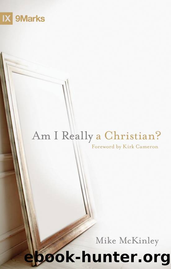 Am I Really a Christian? (Foreword by Kirk Cameron) by Mike McKinley