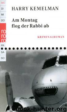 Am Montag flog der Rabbi ab by Harry Kemelman