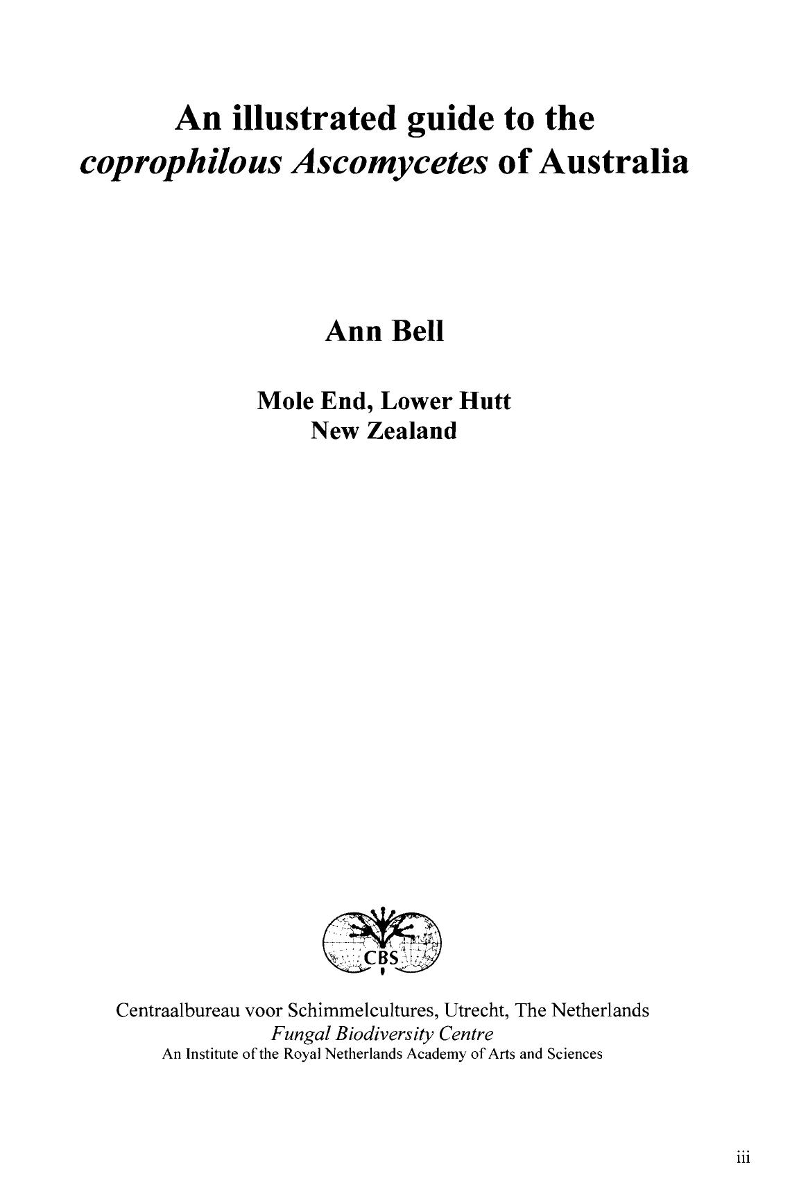 Am illustrated guide to the coprophilous Ascomycetes of Australia by Ann Bell