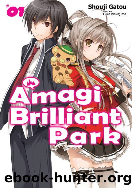 Amagi Brilliant Park: Volume 1 [Parts 1 to 10] by Shouji Gatou