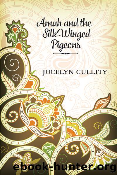 Amah and the Silk-Winged Pigeons by Jocelyn Cullity