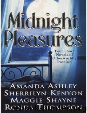 Amanda Ashley & Sherrilyn Kenyon & Ronda Thompson & Maggie Shayne by Midnight Pleasures