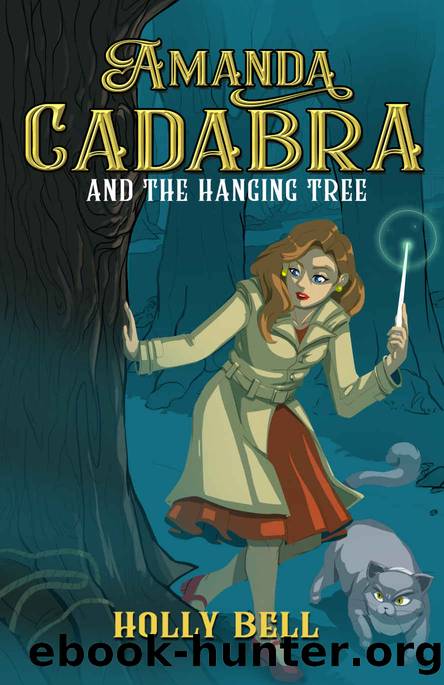 Amanda Cadabra and The Hanging Tree by Bell Holly