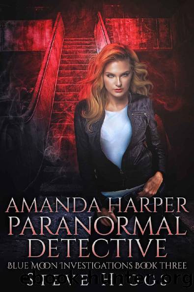 Amanda Harper Paranormal Detective: Blue Moon Investigations Book 3 - A Novella by Steve Higgs & Gemma Higgs