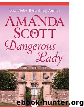Amanda Scott - [Dangerous 04] by Dangerous Lady
