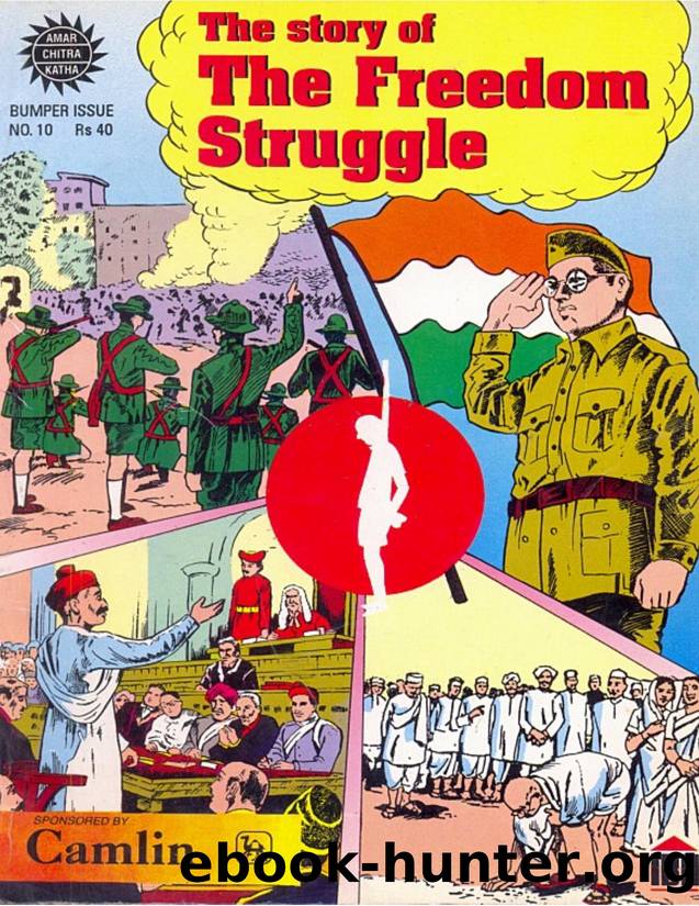 Amar Chitra Katha Bumper Issue 010 - Story of the Freedom Struggle by Story of the Freedom Struggle