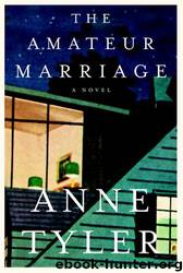 Amateur Marriage by Anne Tyler
