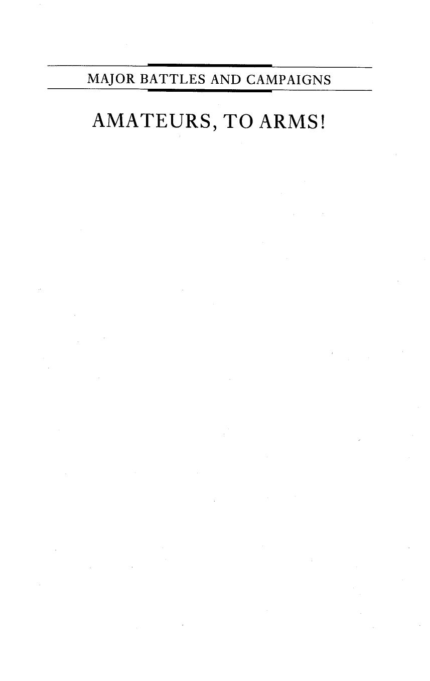 Amateurs, to Arms! A Military History of the War of 1812 by John R. Elting
