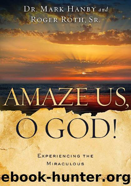 Amaze Us, O God! by Dr. Mark Hanby & Roger Roth Sr