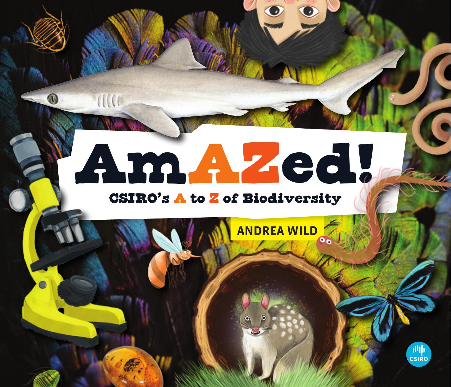 Amazed!: Csiro's A-Z of Biodiversity by Andrea Wild