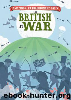 Amazing & Extraordinary Facts: British at War by Bastable Jonathan