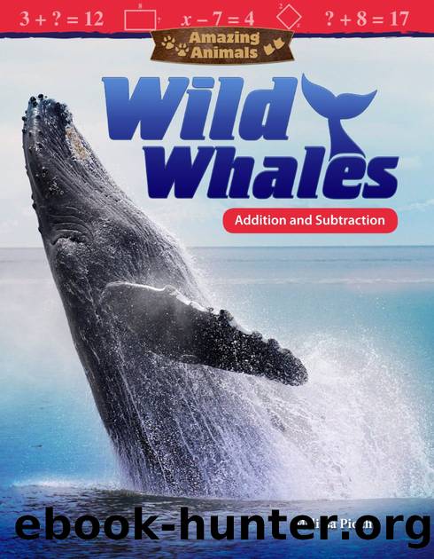 Amazing Animals: Wild Whales: Addition and Subtraction by Melissa Pioch